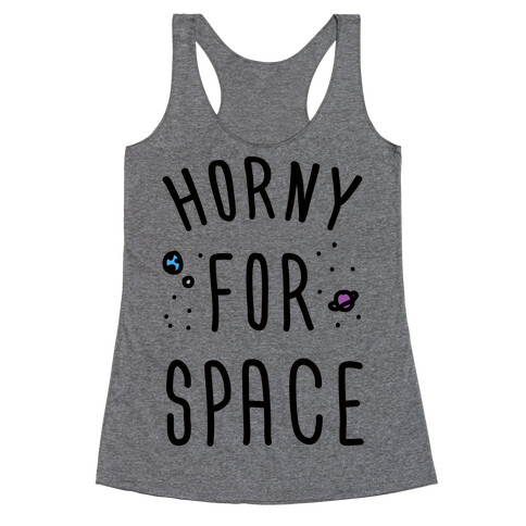 Horny For Space Racerback Tank Top