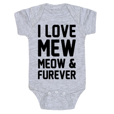 I Love Mew Meow & Furever Parody Baby One-Piece
