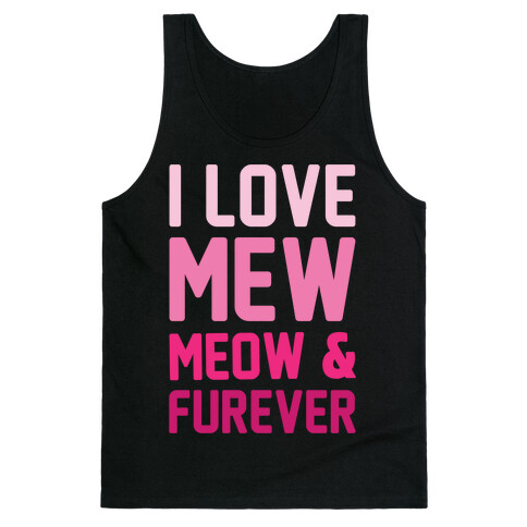 I Love Mew Meow & Furever Parody White Print Tank Top