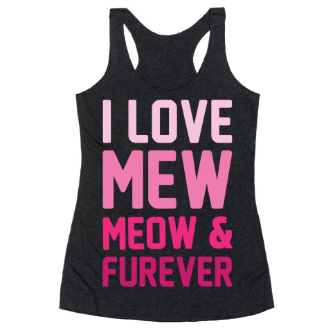 I Love Mew Meow & Furever Parody White Print Racerback Tank Top