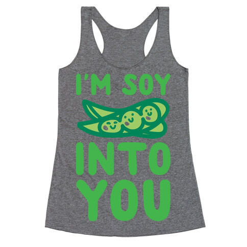 I'm Soy Into You Parody Racerback Tank Top