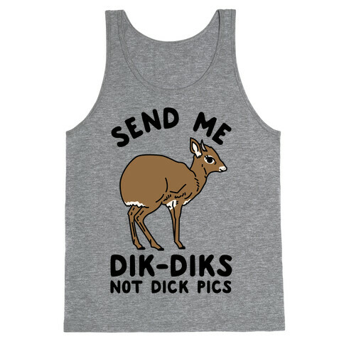 Send Me Dik-Diks Tank Top