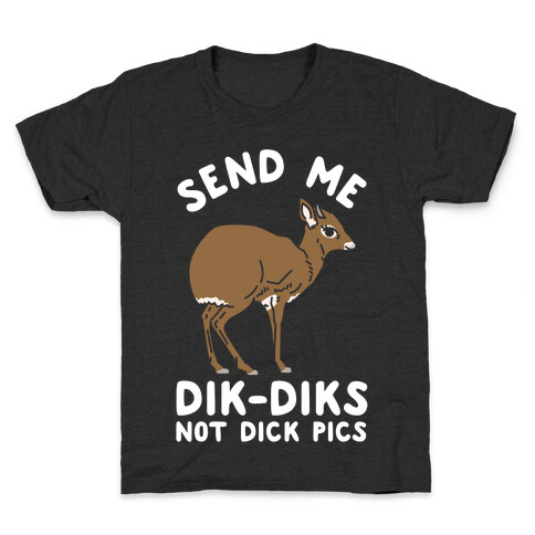 Send Me Dik-Diks Kids T-Shirt