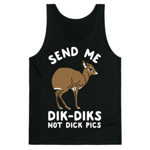 Send Me Dik-Diks Tank Top