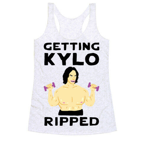 Getting Kylo Ripped Racerback Tank Top