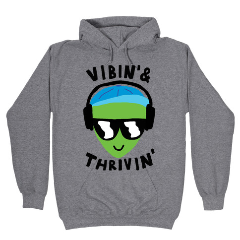 Vibing And Thriving Hooded Sweatshirt