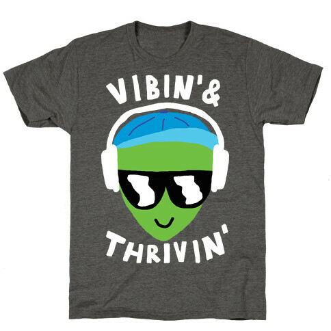 Vibing And Thriving T-Shirt