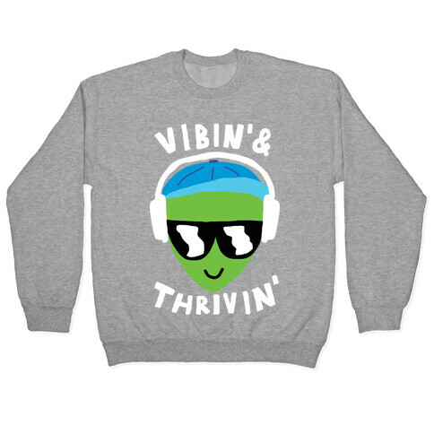Vibing And Thriving Pullover