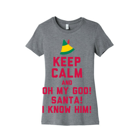 Keep Calm and OH MY GOD IT'S SANTA Womens T-Shirt