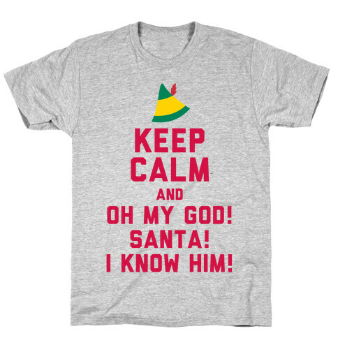 Keep Calm and OH MY GOD IT'S SANTA T-Shirt