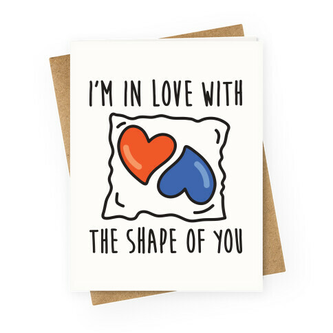 I'm In Love With The Shape Of You Tide Pod Greeting Card