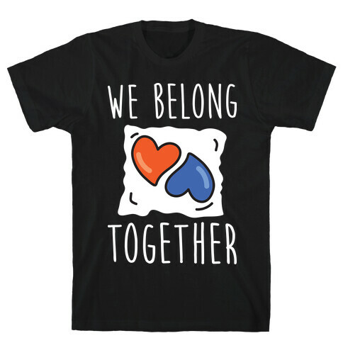 We Belong Together Tide Pod T-Shirt