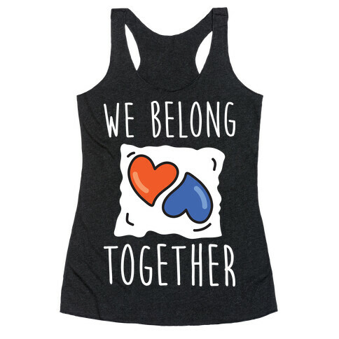 We Belong Together Tide Pod Racerback Tank Top