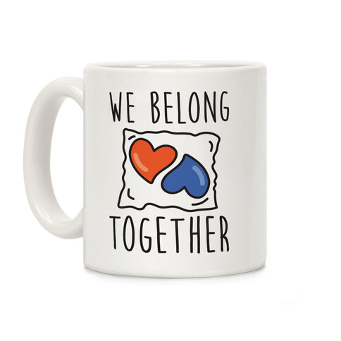 We Belong Together Tide Pod Coffee Mug