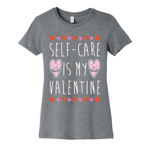 Self-Care Is My Valentine White Print Womens T-Shirt