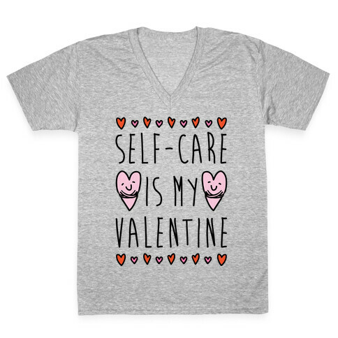 Self-Care Is My Valentine V-Neck Tee Shirt