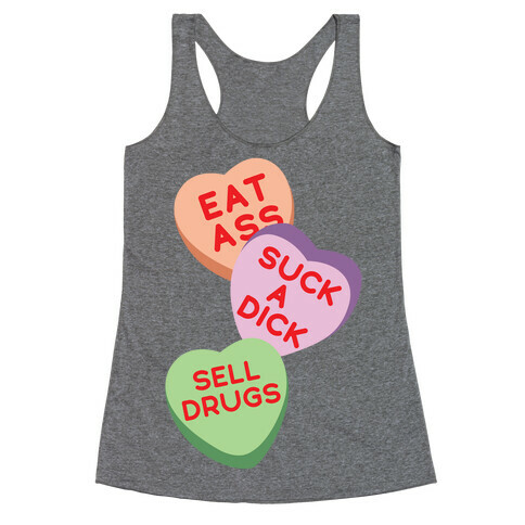 Eat Ass Suck a Dick Sell Drugs Racerback Tank Top