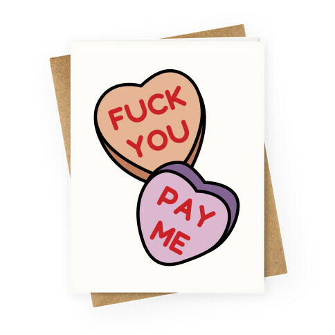 F*** You Pay Me Greeting Card