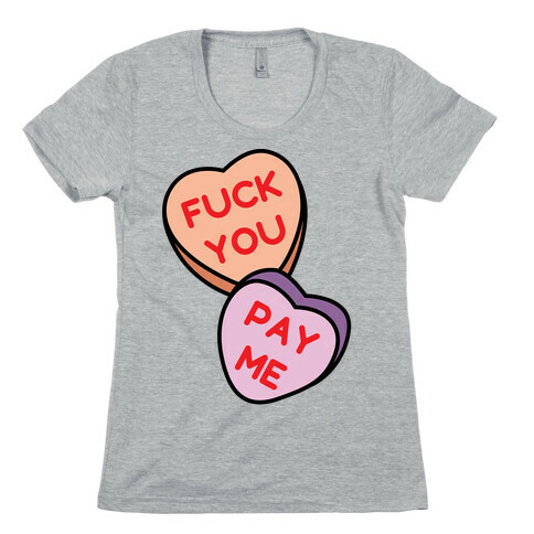 F*** You Pay Me Womens T-Shirt