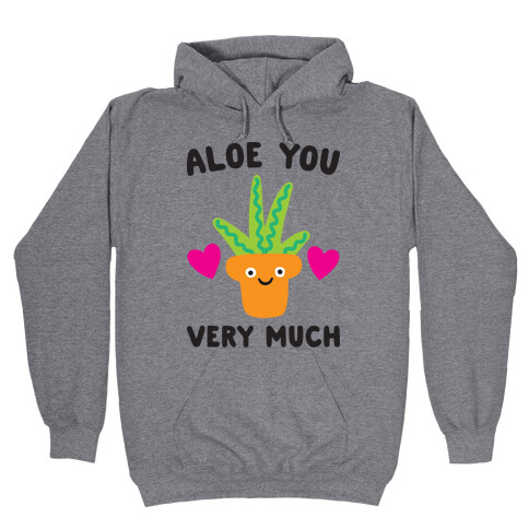 Aloe You Very Much Hooded Sweatshirt