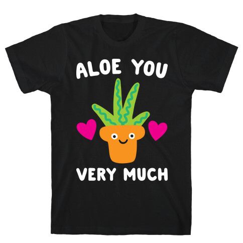 Aloe You Very Much T-Shirt