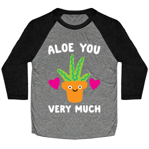 Aloe You Very Much Baseball Tee