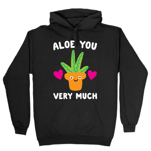 Aloe You Very Much Hooded Sweatshirt