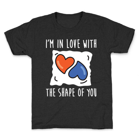 I'm In Love With The Shape Of You Tide Pod Kids T-Shirt