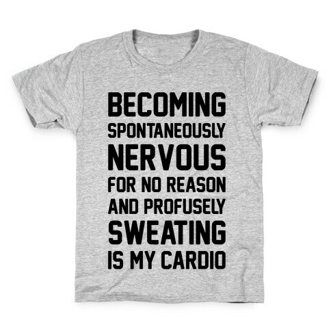 Nervous Sweating Is My Cardio Parody Kids T-Shirt