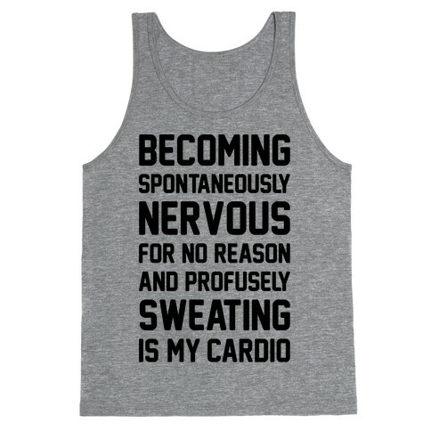 Nervous Sweating Is My Cardio Parody Tank Top