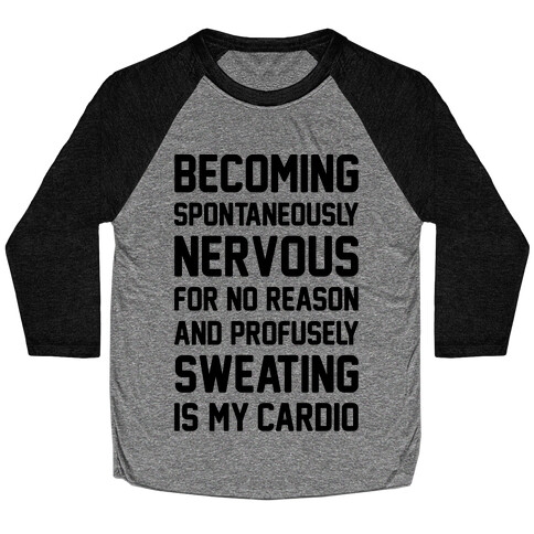 Nervous Sweating Is My Cardio Parody Baseball Tee