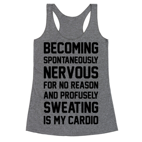 Nervous Sweating Is My Cardio Parody Racerback Tank Top