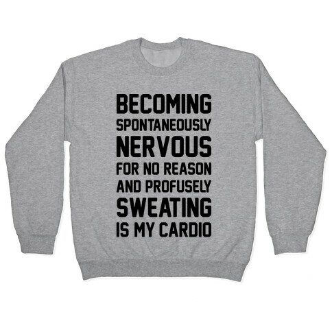 Nervous Sweating Is My Cardio Parody Pullover