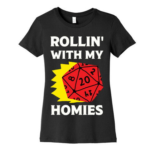 Rollin' With My Homies D&D Womens T-Shirt