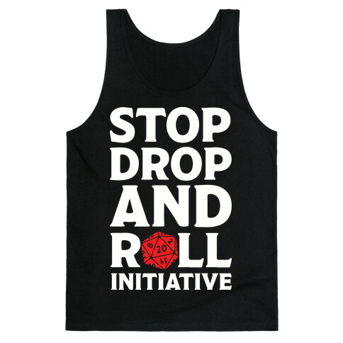 Stop Drop And Roll Initiative Tank Top