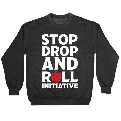 Stop Drop And Roll Initiative Pullover
