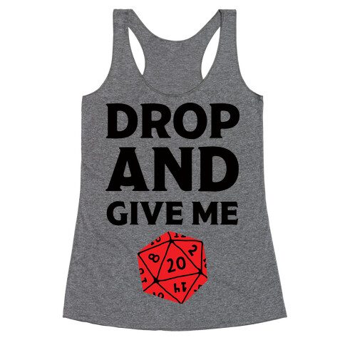 Drop And Give Me D20 Racerback Tank Top