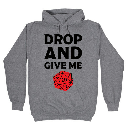Drop And Give Me D20 Hooded Sweatshirt