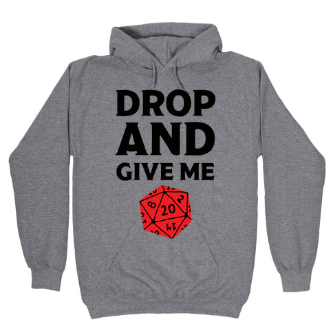 Drop And Give Me D20 Hooded Sweatshirt