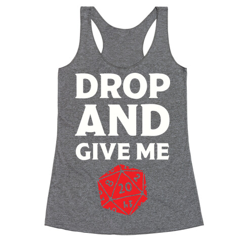 Drop And Give Me D20 Racerback Tank Top