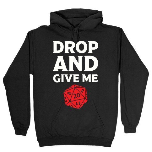 Drop And Give Me D20 Hooded Sweatshirt