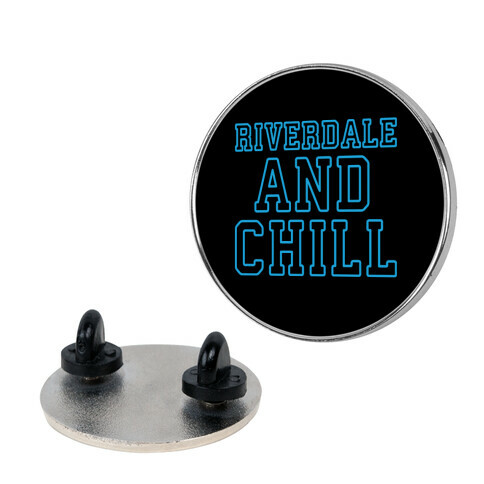 Riverdale And Chill  Pin