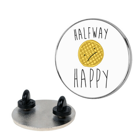 Halfway Happy Parody Pin