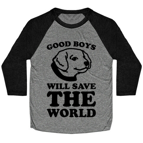 Good Boys Will Save The World Baseball Tee