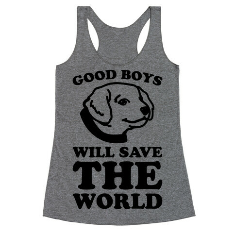 Good Boys Will Save The World Racerback Tank Top
