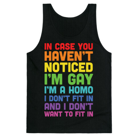 In Case You Didn't Notice I'm Gay Tank Top