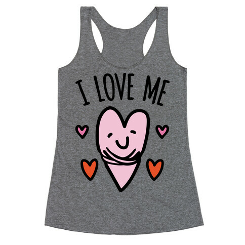 I Love Me  Racerback Tank Top