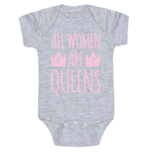 All Women Are Queens White Print Baby One-Piece