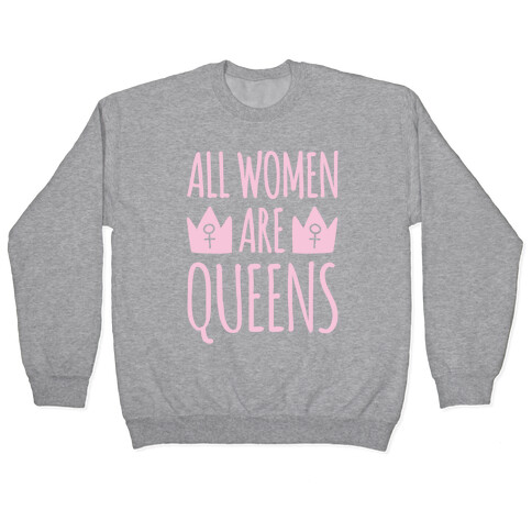 All Women Are Queens White Print Pullover