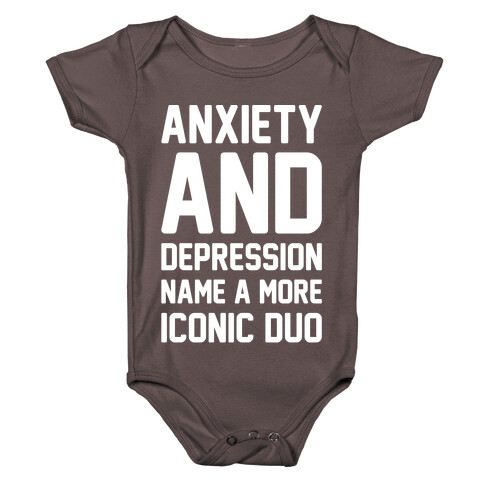 Anxiety and Depression Name A More Iconic Duo White Print Baby One-Piece